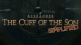 FFXIV Simplified – Alexander – The Cuff of the Son [A6]