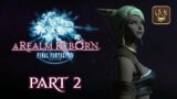 Final Fantasy XIV: A Realm Reborn (Part 2)