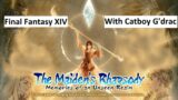 Final Fantasy XIV: Catboy and The Maiden's Rhapsody