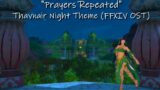 "Prayers Repeated" Thavnair Night Theme (FFXIV OST)