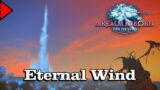 🎼 Eternal Wind (𝐄𝐱𝐭𝐞𝐧𝐝𝐞𝐝) 🎼 – Final Fantasy XIV