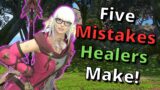 [FFXIV] Five Mistakes Healers Make!