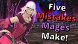 [FFXIV] Five Mistakes Mages Make!