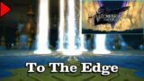 🎼 To The Edge (𝐄𝐱𝐭𝐞𝐧𝐝𝐞𝐝) 🎼 – Final Fantasy XIV