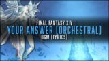 Your Answer (Orchestral) with lyrics – FFXIV Orchestral Arrangement Album Vol.3