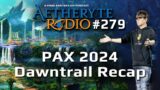 FFXIV Podcast Aetheryte Radio 279: PAX 2024 Dawntrail Recap
