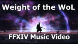 FFXIV – Weight of the WoL (Music Video)