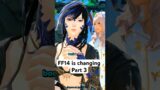 FFXIV is changing! Part 3 #ffxiv #ff14 #shorts