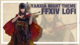 Final Fantasy XIV – Lofi (Yanxia Night theme/A Mothers Pride)