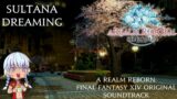 Final Fantasy XIV – Sultana Dreaming 1 Hour OST Loop