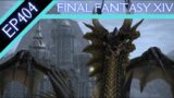 Let's Play Final Fantasy XIV (BLIND) – Episode 404