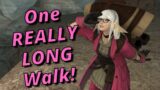 One REALLY LONG Walk! FFXIV April 1st Stream!