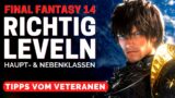 Richtig LEVELN in Final Fantasy 14 / FFXIV Levelguide / Final Fantasy XIV Deutsch German