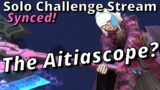 The Aitiascope? FFXIV Solo Challenge Stream! How much can you solo Synced?! #24
