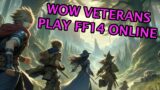 WOW VETERANS PLAY FF14 FOR THE FIRST TIME! – Part 1