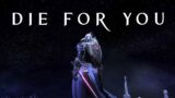 Die For You (An Endwalker Tribute || FFXIV GMV)