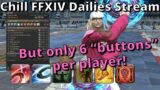FFXIV Dailies, but with only 6 buttons per player! FFXIV Dailies Hangout Stream