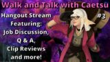 FFXIV Hangout Stream! Walk and Talk from Materia with Caetsu Chaiji #3