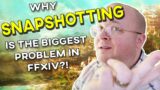 Why Snapshotting Is the Biggest Problem Facing FFXIV