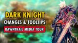 Dawntrail DARK KNIGHT Changes & Tooltips | FFXIV Media Tour