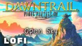 Final Fantasy 14 (FFXIV) – Open Sky (Dawntrail Theme) Lofi & Chill MIX