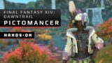 Final Fantasy XIV: Dawntrail Hands-on with Pictomancer