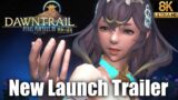 NEW Dawntrail Launch Trailer | 8K Upscaled | Final Fantasy XIV