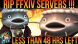 RIP FFXIV Servers! Servers GOING DOWN! [FFXIV 7.0 Dawntrail]