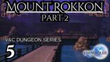 Rockin' Mount Rokkon  – Final Fantasy 14: Endwalker – V&C Dungeons 5