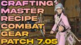 Crafting the New Master Recipe Combat Gear in 7.05 | FFXIV Dawntrail