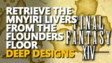 Deep Designs Final Fantasy XIV Retrieve the mnyiri livers from the Flounders Floor
