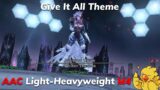 [FFXIV OST] AAC Light-Heavyweight M4 "Give It All" – BGM Only – WAR Tank POV