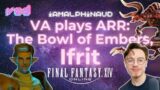 VOD 2 | Alphinaud VA Plays FFXIV: A Realm Reborn | The Bowl of Embers, Ifrit