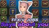 What your Favorite FFXIV Job Says about You