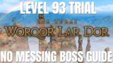 Worqor Lar Dor Trial Guide || NORMAL BOSS GUIDE || FFXIV Patch 7.0 || Dawntrail Level 93 Trial