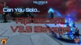 [Dawntrail Update] FFXIV : Can You Solo… Omega : Alphascape V3.0 (Savage) ?
