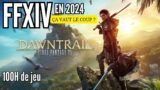 Final Fantasy XIV en 2024 ? Ca vaut le coup ? 100h de jeu