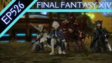 Let's Play Final Fantasy XIV (BLIND) – Episode 526