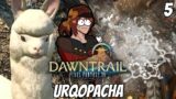 Urqopacha – FFXIV Dawntrail MSQ – Krimson KB Reacts