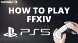 How to Play ffxiv on PS5