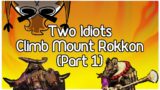 Two Idiots Climb Mount Rokkon (Final Fantasy 14) Part 1