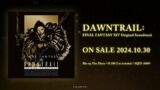 DAWNTRAIL: FINAL FANTASY XIV Original Soundtrack – PV