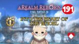 Final Fantasy XIV A Realm Reborn – Into The Heart Of The Whorl – Episode 191