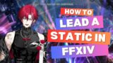 How to Lead a Static in FFXIV