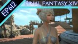 Let's Play Final Fantasy XIV (BLIND) – Episode 612