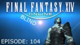 Marching Into Meridianum | Final Fantasy XIV BLIND #104