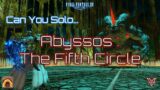 FFXIV : Can You Solo… Abyssos: The Fifth Circle ?