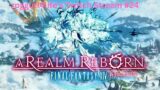 Final Fantasy XIV Online-A Realm Reborn-Stream #24-ARR Post Quests/ ARR relic weapon grind