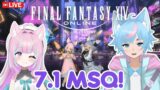 【FFXIV】7.1 MSQ Playthrough!! Surprise BONUS Stream!! 🔴LIVE