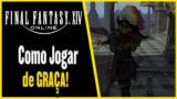 COMO JOGAR DE GRAÇA FINAL FANTASY 14 ONLINE(Atualizado 2024)